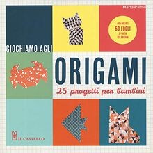 Giochiamo agli origami 25 - giochiamo, origami.