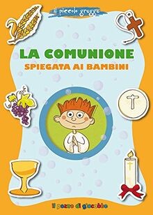 Comunione spiegata ai - la,